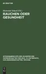 Rauchen Oder Gesundheit cover