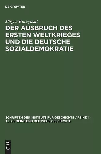 Der Ausbruch Des Ersten Weltkrieges Und Die Deutsche Sozialdemokratie cover