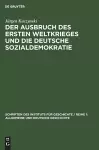Der Ausbruch Des Ersten Weltkrieges Und Die Deutsche Sozialdemokratie cover