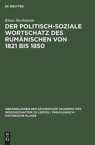 Der Politisch-Soziale Wortschatz Des Rumänischen Von 1821 Bis 1850 cover