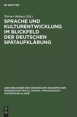 Sprache Und Kulturentwicklung Im Blickfeld Der Deutschen Spätaufklärung cover