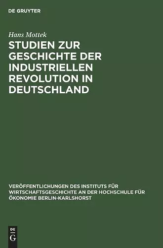 Studien Zur Geschichte Der Industriellen Revolution in Deutschland cover
