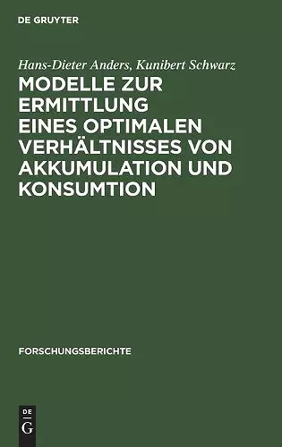 Modelle Zur Ermittlung Eines Optimalen Verhältnisses Von Akkumulation Und Konsumtion cover