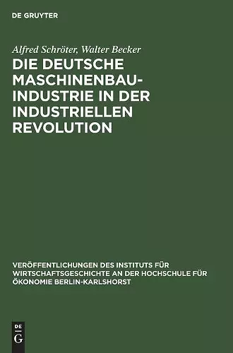 Die Deutsche Maschinenbauindustrie in Der Industriellen Revolution cover