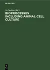 Bioprocesses Including Animal Cell Culture cover