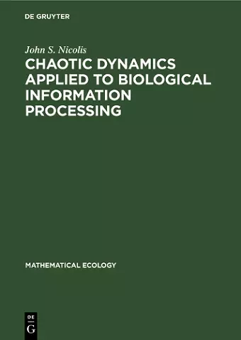 Chaotic Dynamics Applied to Biological Information Processing cover