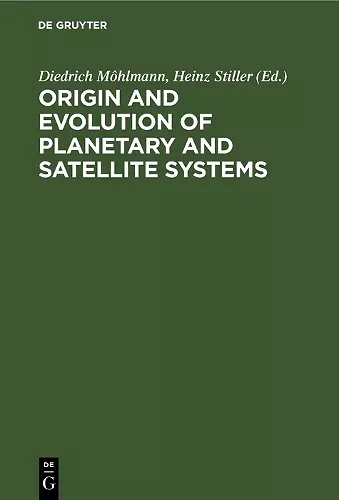 Origin and Evolution of Planetary and Satellite Systems cover