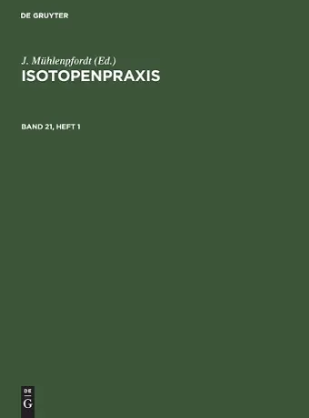 Isotopenpraxis. Band 21, Heft 1 cover