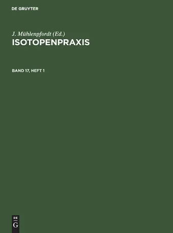 Isotopenpraxis. Band 17, Heft 1 cover