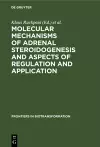 Molecular mechanisms of adrenal steroidogenesis and aspects of regulation and application cover