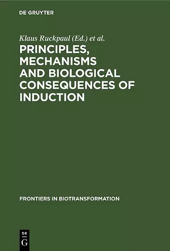 Principles, Mechanisms and Biological Consequences of Induction cover