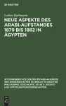 Neue Aspekte Des Arabi-Aufstandes 1879 Bis 1882 in Ägypten cover