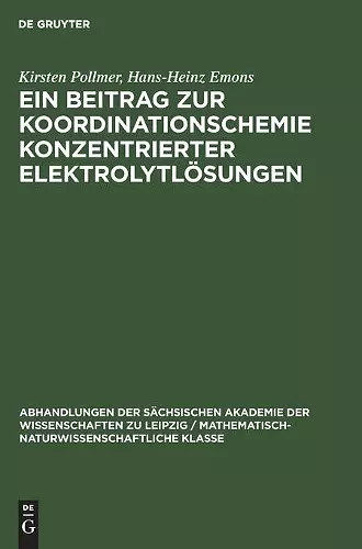Ein Beitrag Zur Koordinationschemie Konzentrierter Elektrolytlösungen cover