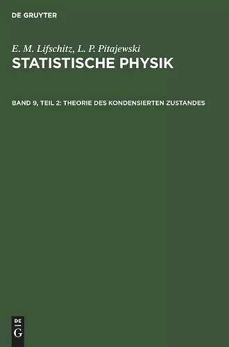 Statistische Physik, Teil 2: Theorie Des Kondensierten Zustandes cover