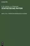 Statistische Physik, Teil 2: Theorie Des Kondensierten Zustandes cover