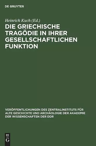 Die Griechische Tragödie in Ihrer Gesellschaftlichen Funktion cover