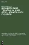 Die Griechische Tragödie in Ihrer Gesellschaftlichen Funktion cover