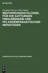 Bestimmungsschlüssel Für Die Gattungen Freilebender Und Pflanzenparasitischer Nematoden cover