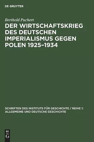Der Wirtschaftskrieg Des Deutschen Imperialismus Gegen Polen 1925-1934 cover