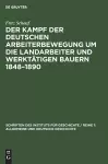 Der Kampf Der Deutschen Arbeiterbewegung Um Die Landarbeiter Und Werktätigen Bauern 1848-1890 cover