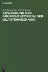 Anwendung Der Gruppentheorie in Der Quantenmechanik cover