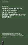 Zu Einigen Fragen Der Wechselbeziehungen Zwischen Physik Und Chemie I cover