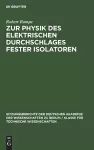Zur Physik Des Elektrischen Durchschlages Fester Isolatoren cover