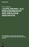 »Aufklärung« ALS Periodenbegriff Der Ideologiegeschichte cover