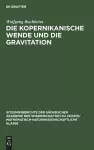 Die Kopernikanische Wende Und Die Gravitation cover