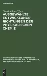 Ausgewählte Entwicklungsrichtungen Der Physikalischen Chemie cover