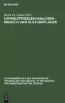 Umweltproblemanalysen - Mensch Und Kulturpflanze cover