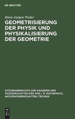 Geometrisierung Der Physik Und Physikalisierung Der Geometrie cover