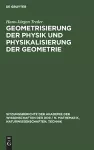 Geometrisierung Der Physik Und Physikalisierung Der Geometrie cover
