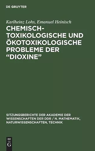 Chemisch-toxikologische und ökotoxikologische Probleme der "Dioxine" cover