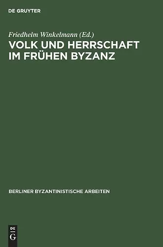 Volk Und Herrschaft Im Frühen Byzanz cover