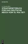 Strafgesetzbuch Für Das Deutsche Reich Vom 15. Mai 1871 cover