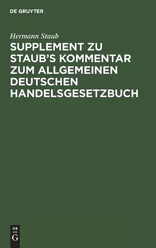 Supplement Zu Staub's Kommentar Zum Allgemeinen Deutschen Handelsgesetzbuch cover