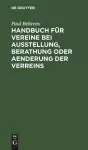 Handbuch Für Vereine Bei Ausstellung, Berathung Oder Aenderung Der Verreins cover
