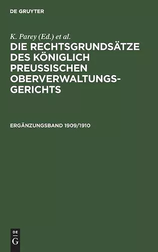 Die Rechtsgrundsätze Des Königlich Preussischen Oberverwaltungsgerichts. 1909/1910, Ergänzungsband cover