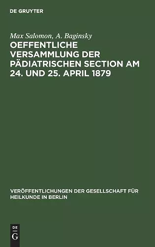 Oeffentliche Versammlung Der Pädiatrischen Section Am 24. Und 25. April 1879 cover