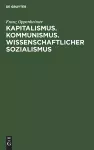 Kapitalismus. Kommunismus. Wissenschaftlicher Sozialismus cover