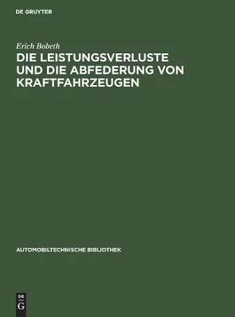 Die Leistungsverluste Und Die Abfederung Von Kraftfahrzeugen cover