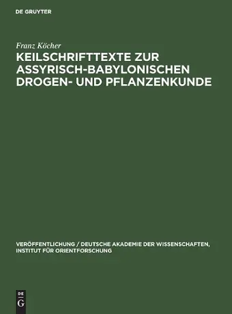 Keilschrifttexte Zur Assyrisch-Babylonischen Drogen- Und Pflanzenkunde cover