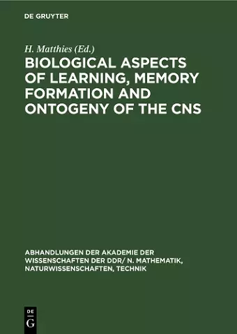 Biological Aspects of Learning, Memory Formation and Ontogeny of the CNS cover