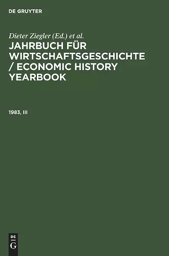 Jahrbuch Für Wirtschaftsgeschichte / Economic History Yearbook. 1983, Teil 3 cover