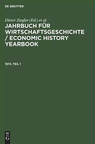 Jahrbuch Für Wirtschaftsgeschichte / Economic History Yearbook. 1974, Teil 1 cover