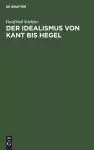 Der Idealismus Von Kant Bis Hegel cover