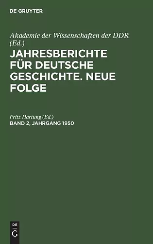 Jahresberichte Für Deutsche Geschichte. Neue Folge. Band 2, Jahrgang 1950 cover