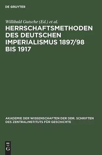 Herrschaftsmethoden Des Deutschen Imperialismus 1897/98 Bis 1917 cover