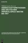 Herrschaftsmethoden Des Deutschen Imperialismus 1897/98 Bis 1917 cover